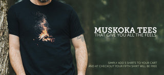 Buy 4 Pure Muskoka T-Shirts And Your Fifth Shirt Is Free